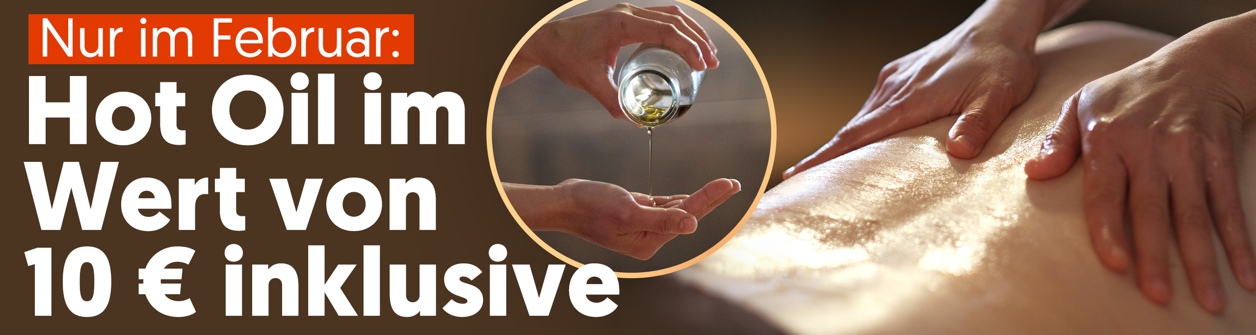 Nur im Februar: Hot Oil inklusive